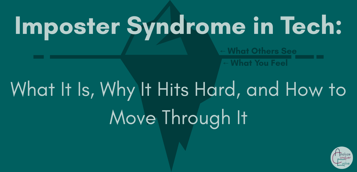 Imposter Syndrome in Tech: What It Is, Why It Hits Hard, and How to Move Through It