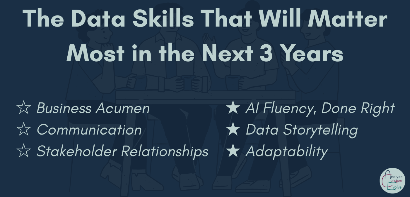 The Data Skills That Will Matter Most in the Next 3 Years (And It's Not Just AI)