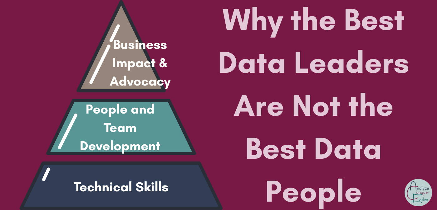 Why the Best Data Leaders Are Not the Best Data People